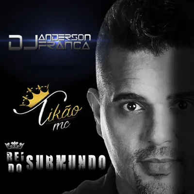 Rei do Submundo - Single - Mc Tikão
