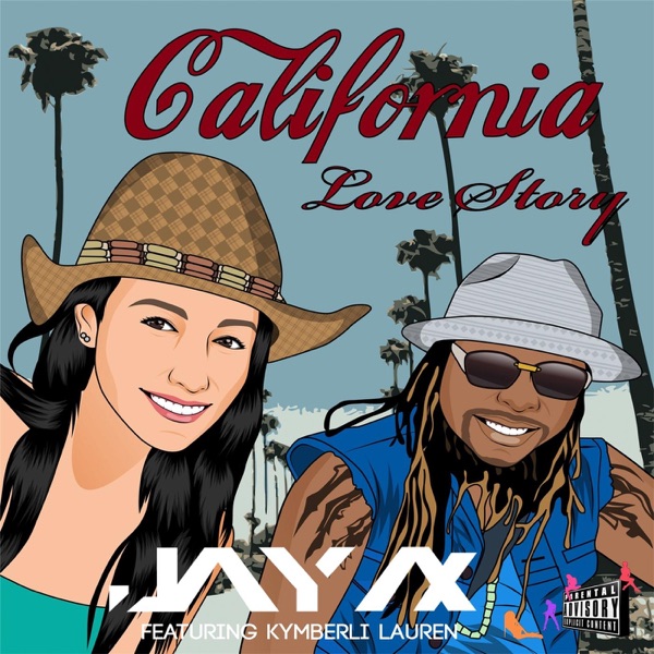 California Love Story (feat. Kymberli Lauren) - Single - Jay Ax