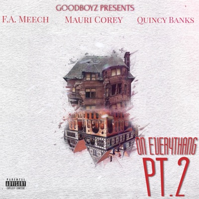 On Everythang, Pt. 2 (feat. F.A. Meech & Quincy Banks) - Single