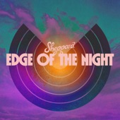 Sheppard - Edge of the Night