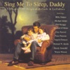 Sing Me to Sleep, Daddy, 1997