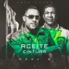 aceite en la cintura