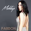 Mehtap - Pardon