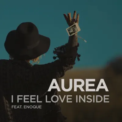 I Feel Love Inside (feat. Enoque) - Single - Aurea