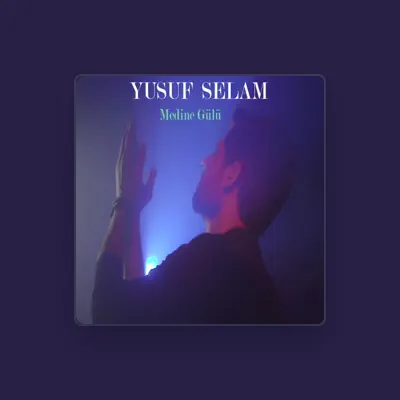 Listen to Yusuf Selam, watch music videos, read bio, see tour dates & more!