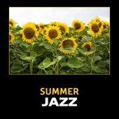 Summer Jazz – Easy Listening Smooth Jazz, Summer Relaxation, Calming Jazz, Peaceful Piano Music, Cool Jazz artwork