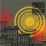 Yonder Mountain String Band - Wind's on Fire