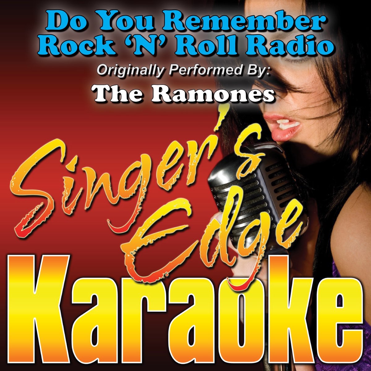 Do You Remember Rock 'N' Roll Radio (Originally Performed By the Ramones)  [Karaoke Version] - Single - Album by Singer's Edge Karaoke - Apple Music