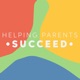 Helping Parents Succeed