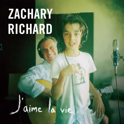 J'aime la vie - Zachary Richard