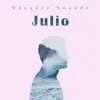 Vázquez Sounds - Julio