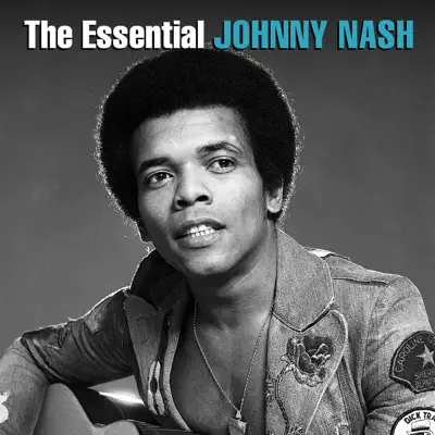 The Essential Johnny Nash - Johnny Nash The Essential Johnny Nash - Johnny Nash