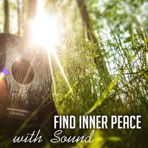 Find Inner Peace with Sound, Healing Your Soul, Natural Relaxation New Age Music