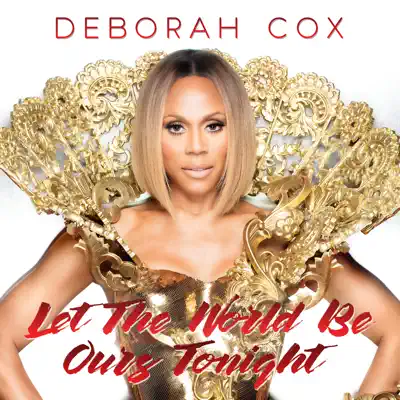 Let the World Be Ours Tonight - Deborah Cox