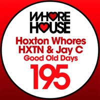 Good Old Days - Single - Hoxton Whores, HXTN & Jay C