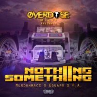 Nothing into Something (feat. Eguapo & P.A.) - Single - Murduh Macc
