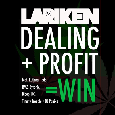 Dealing + Profit = WIN (feat. Kutjara, Tado, RMZ, Byronic, Bloop, DC, Timmy Trouble & DJ Paniks) - Single