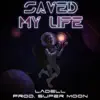 Ladell - Saved My Life