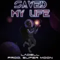 Saved My Life