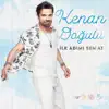 Kenan Doğulu - İlk Adımı Sen At