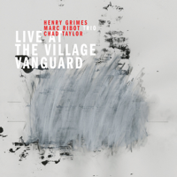 Marc Ribot Trio - Live at the Village Vanguard (feat. Marc Ribot, Henry Grimes & Chad Taylor) artwork