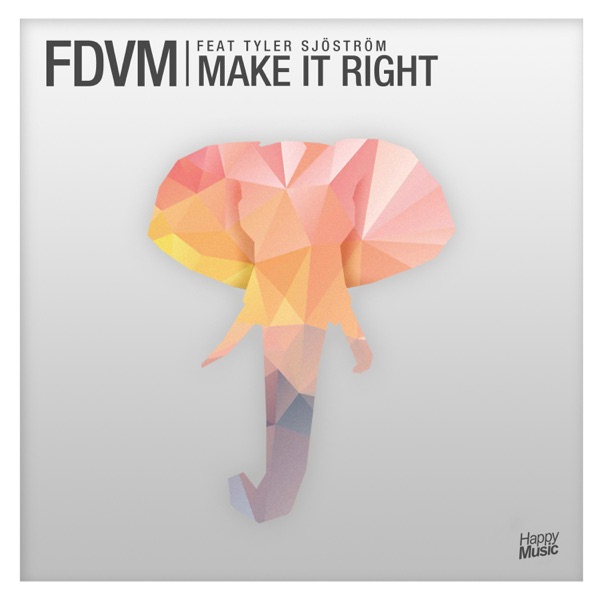 Make It Right (feat. Tyler Sjöström) - Single - FDVM