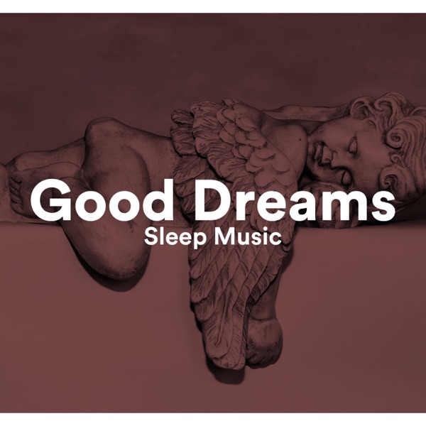 Sleep Music Good Dreams