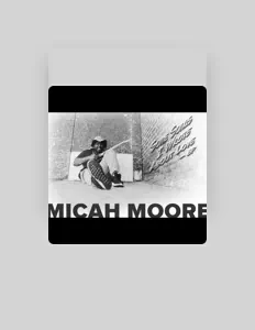 聆聽 Micah Moore、觀看音樂影片、閱讀小傳、查看巡演日期等！