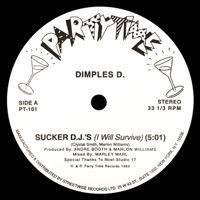 Dimples D. - Sucker D.J.'s (I Will Survive)