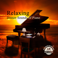 Restaurant Background Music Academy - Relaxing Dinner Sounds of Piano: Romantic Time for Two, Best Instrumental Music, Tranquility Moods, Easly Listening, Restaurant Music & Jazz Lovely Touch artwork