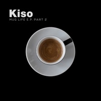 Mug Life EP, Pt. 2 - EP - Kiso