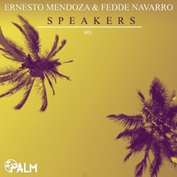 Speakers - Single - Ernesto Mendoza & Fedde Navarro