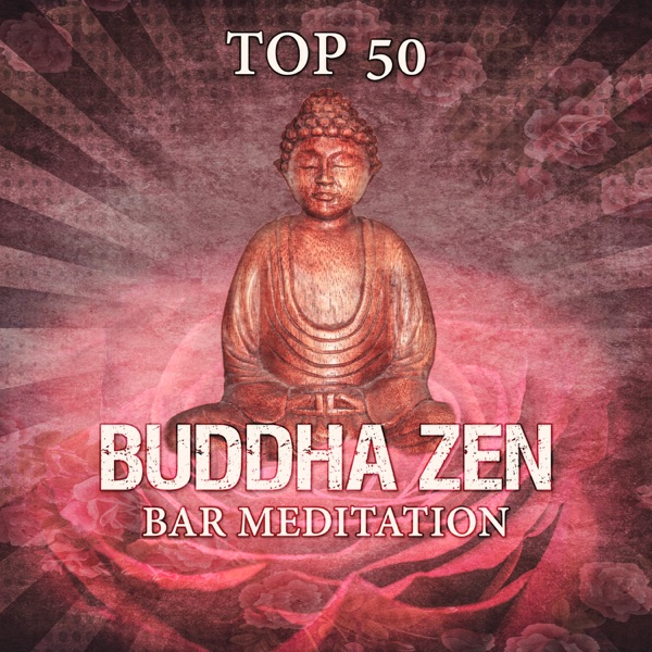 TOP 50 Buddha Zen Bar Meditation: See the Sun, Deep Zen Ambient