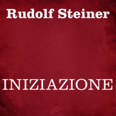 Iniziazione - Rudolf Steiner