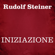 Rudolf Steiner - Iniziazione