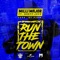 Run the Town (feat. Nasty Jack) - Milli Major lyrics