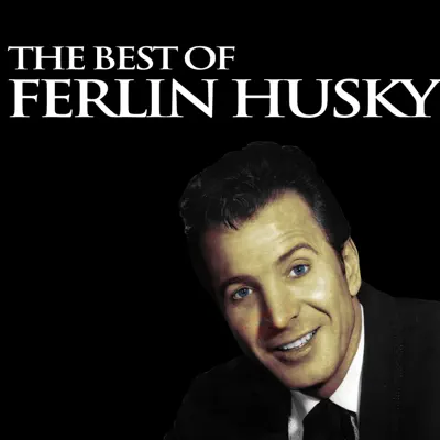 The Best of Ferlin Husky - Ferlin Husky