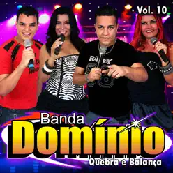 Quebra E Balança, Vol. 10 (Ao Vivo) - Banda Dominio