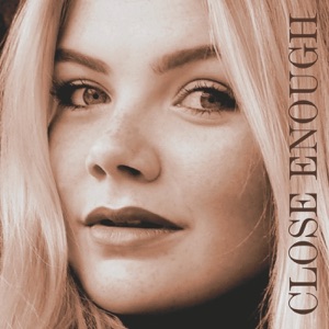 Close Enough - Single