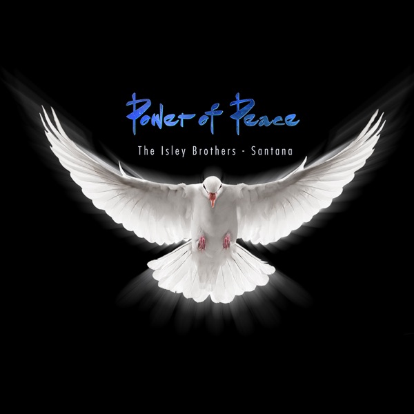 Power of Peace - The Isley Brothers & Santana
