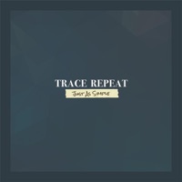 Just as Simple - Single - Trace Repeat