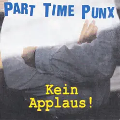 Kein Applaus! - Part Time Punx Kein Applaus! - Part Time Punx