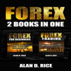 Forex: 2 Books in One: Forex for Beginners, Forex Trading (Unabridged) - Alan D. Rice