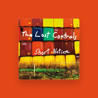 收听 The Lost Controls、观看音乐视频、阅读小传、查看巡演日期等 ！
