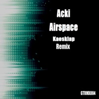 Airspace (Kaosklap Remix) - Single - Acki
