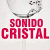 Sonido Cristal - Ella Baja