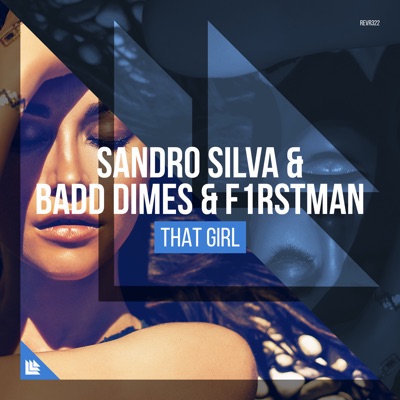 Sandro Silva, Badd Dimes & F1rstman - That Girl (Extended Mix)