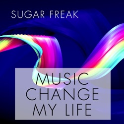 Sugar Freak - Music Change My Life (Lys Vocal Radio Cut)