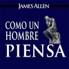 Como un hombre piensa así es su vida