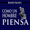 Como un hombre piensa así es su vida